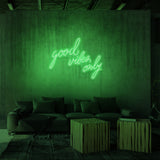 "GOOD VIBES ONLY" NEON SKILT