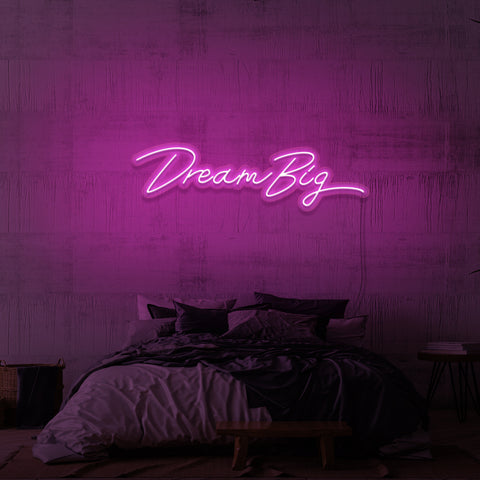 "DREAM BIG" NEON SKILT